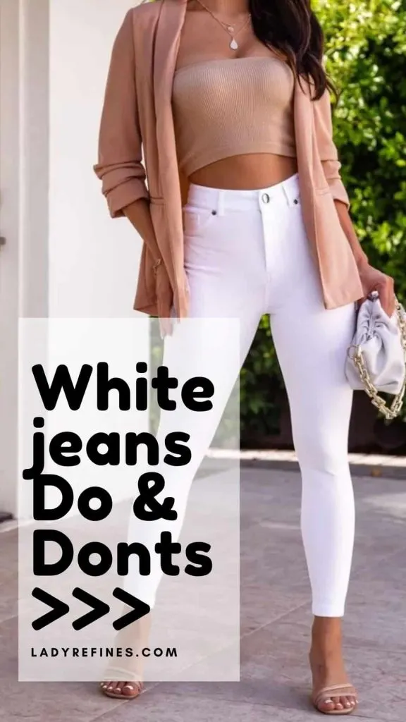 WHITE JEANS dos and dons't styling hacks